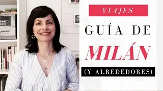 GUÍA DE MILÁN (Y ALREDEDORES) PARA CUATRO DÍAS