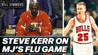 Steve Kerr Reveals the Inside Story of the Michael Jordan Flu Game | The Bill Simmons Podcast