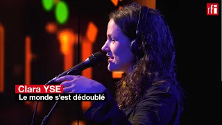 Clara Ysé interprète "Le monde s'est dédoublé"