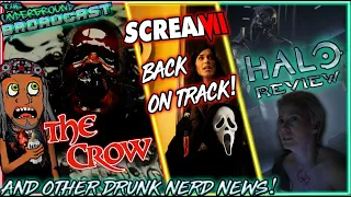 The Underground Broadcast #5 - The Crow Trailer, Scream 7, Halo Review & Other Drunk Nerd News!