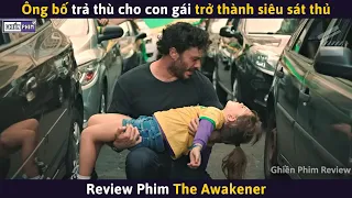 Ông Bố Vì Trả Thù Cho Con Gái Trở Thành Siêu Sát Thủ || Review Phim