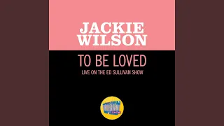 To Be Loved (Live On The Ed Sullivan Show, December 4, 1960)