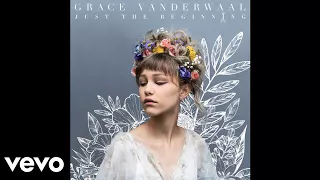Grace VanderWaal - A Better Life