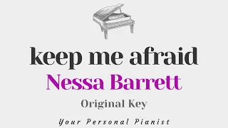 Keep me afraid - Nessa Barrett (Original Key Karaoke) - Piano Instrumental Cover with Lyrics