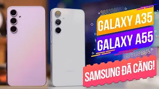 CỰC GẮT VỚI GALAXY A35 & GALAXY A55 MỚI NHẤT CỦA SAMSUNG - CÓ GÌ ĐÁNG MUA TRONG NĂM 2024 ?