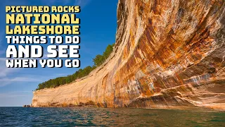 Pictured Rocks National Lakeshore - Upper Peninsula, Michigan - Things to Do and See When You Visit