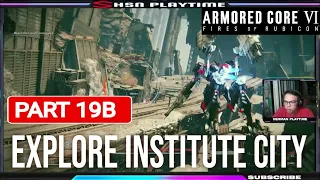 Armored Core 6 Rubicon Part 19B Inside Institute City Obtain all Battle Log and Part