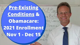 Pre-Existing Conditions and Obamacare Health Insurance: 2021 Open Enrollment Nov 1 - Dec 15