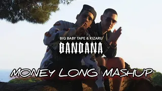 Big Baby Tape ft. Kizaru - BABY WALKER/BANDANA (Money Long Mashup)