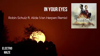 Robin Schulz - In Your Eyes ft. Alida (Van Herpen Remix)