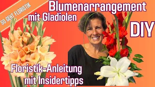 Blumenarrangement mit Gladiolen blitzschnell selber machen mit vielen Tipps & Tricks DIY