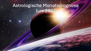 Astrologische Monatsprognose Juni 2024 🌟" Machtkonflikte- Alles oder Nichts!"#astrologie