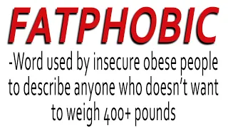 r/FatLogic | FATPHOBIC