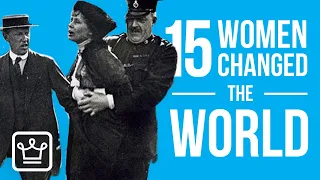 15 WOMEN That CHANGED THE WORLD!