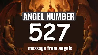 Why You Keep Seeing Angel Number 527 Everywhere You Go