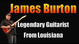 James Burton  *Legendary Guitarist from Louisiana* (documentary)