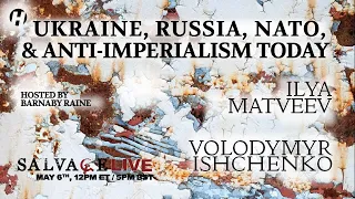 Salvage Live: Russia, Ukraine, Imperialism & how the left should respond.