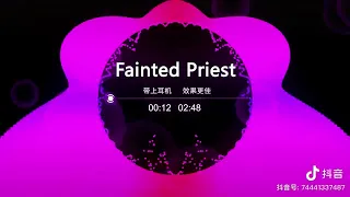 柏林之声-Fainted Priest