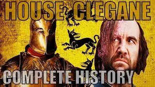 The Complete History of House Clegane (The Hound & The Mountain)