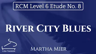 River City Blues by Martha Mier (RCM Level 6 Etude - 2015 Piano Celebration Series)