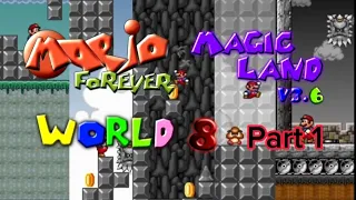 Mario Forever Magic Land v3.6 - Final World 8 (Part 1)