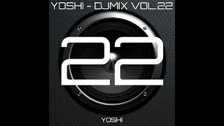YOSHI - DJMIX VOL.22 【作業用BGM】#progressivehouse