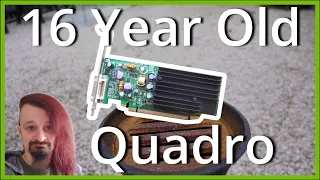 This Nvidia Quadro is 16 Years Old Now - Let's Try Play Games on it | Benchy Tests