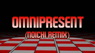 OMNIPRESENT (Noichi Remix) (+FLP)