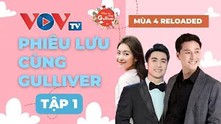 🔴[TRỰC TIẾP]  TẬP 1 - Phiêu lưu cùng Gulliver Mùa 4 Reloaded | VOVTV