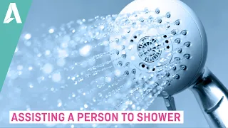 Assisting a Person To Shower - Promo