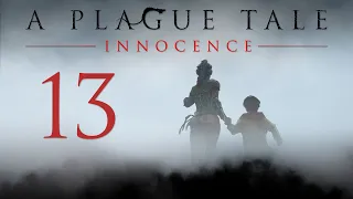 A Plague Tale: Innocence - Прохождение игры на русском - Глава 13 - Епитимья [#13] | PC