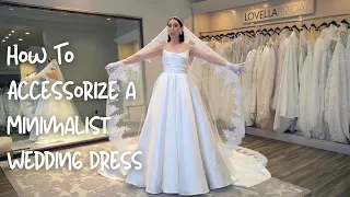 How To Accessorize a Minimalist Wedding Dress