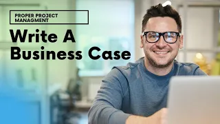 How To Write A Business Case...