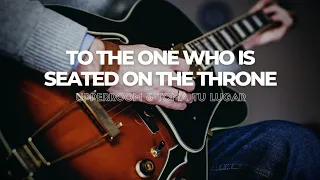 To The One Who Is Seated On The Throne - UPPERROOM & Toma tu Lugar | Guitar Cover