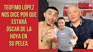 Teofimo López nos dice por que estará Óscar de la Hoya en su pelea.