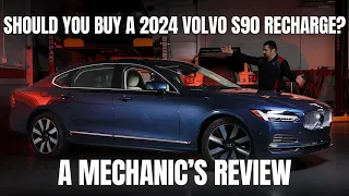 Should You Buy a Volvo S90 Recharge? Thorough Review By A Mechanic