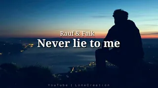 Rauf & Faik - Never Lie To Me (детство)  (Lyrical Video)