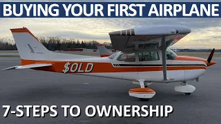 Your First Airplane | 7 Steps To Ownership | N22230's Big Day