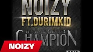 Noizy ft DurimKid - Champion (OFFICIAL LYRIC VIDEO) HD