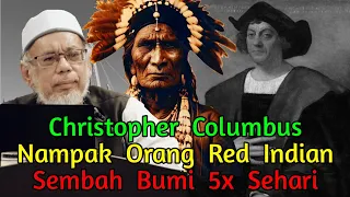 Dr Mat Rofa : Christopher Columbus Nampak Orang Red Indian Sembah Bumi 5x Sehari