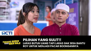 PILIHAN SULIT!! Laras Bingung Harus Bantu Atau Tidak | TUKANG BUBUR PENGEN NAIK HAJI | EPS 163 (2/4)