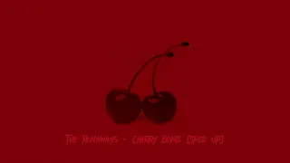 The Runaways - Cherry Bomb [Sped Up]