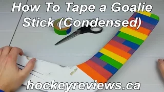 How To Tape A Goalie Stick (Condensed)