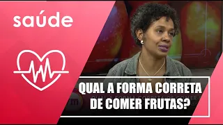 Qual a forma correta de comer frutas? Descubra com a nutricionista Fátima Miquelim – 21/07/21