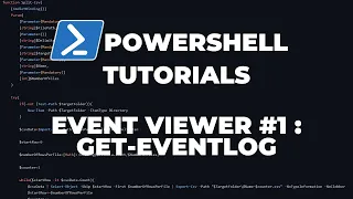 PowerShell Tutorials Event Viewer #1 : Get-EventLog