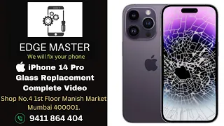 iPhone 14pro Glass Change Complete Video || iPhone 14pro || Crack Screen Repair || EDGE MASTER.