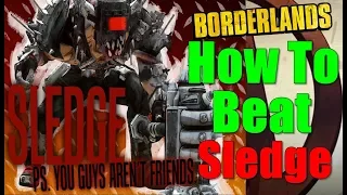 Borderlands How To Beat Sledge Walkthrough Battle For The Badlands Gameplay Commentary HD