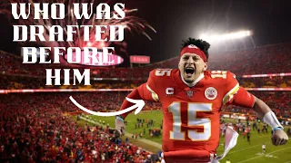 Who was the 9 Players DRAFTED Before Patrick Mahomes?