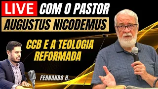 Live com Pastor Augustus Nicodemos - CCB e a Teologia Reformada