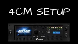 Axe-Fx III 4CM Setup - Quick Tutorial